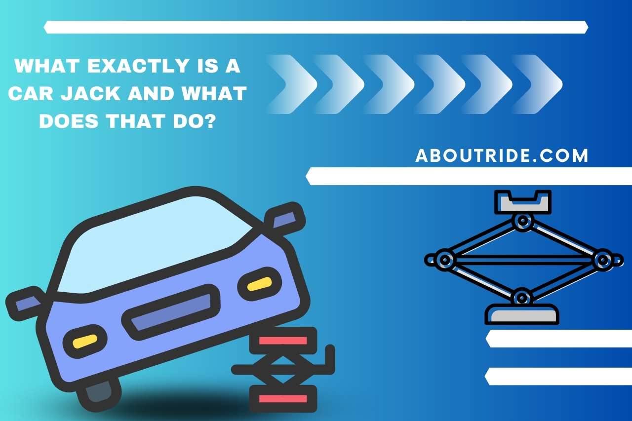 What Exactly Is A Car Jack and What Does That Do?