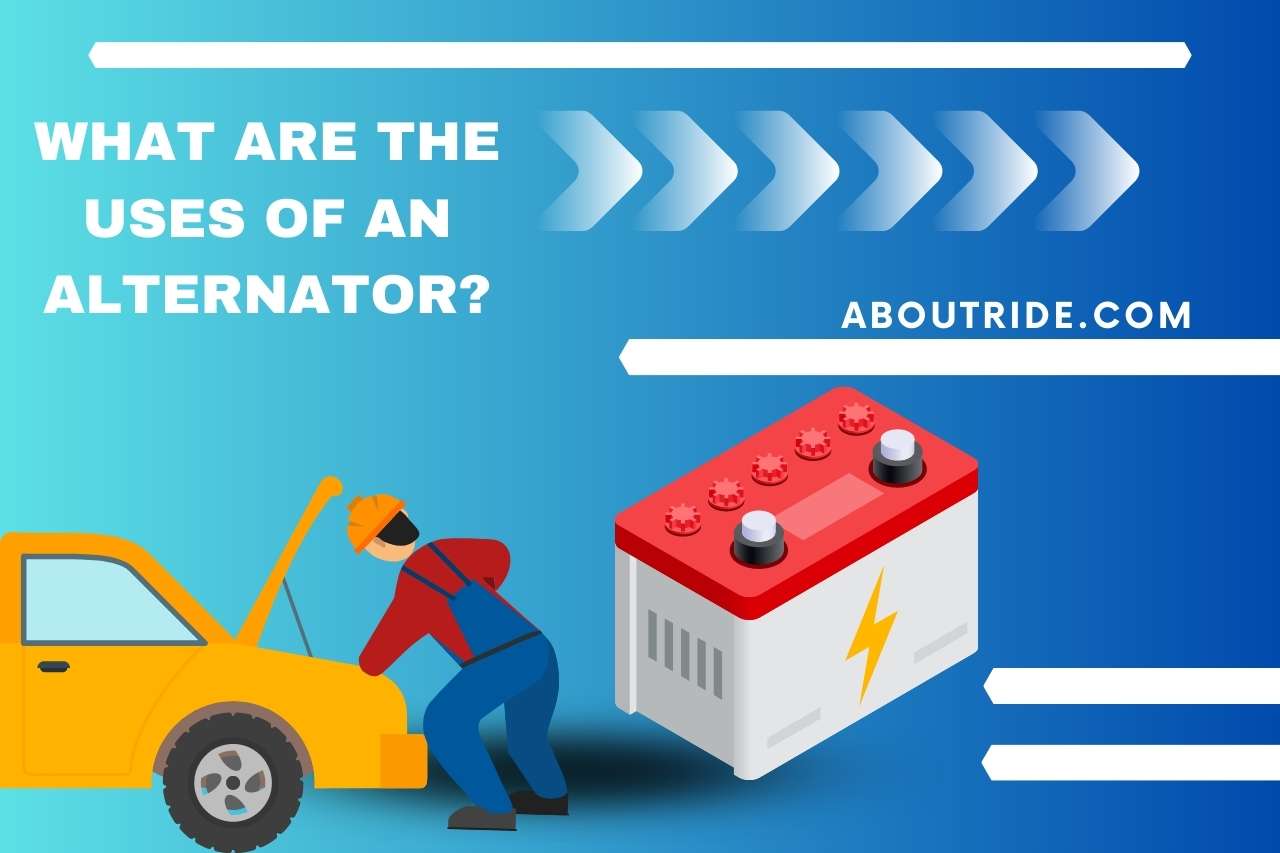 What Are The Uses of An Alternator?