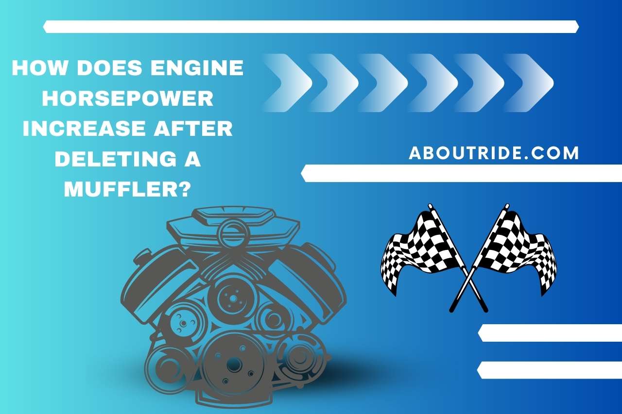 How Does Engine Horsepower Increase after Deleting a Muffler?