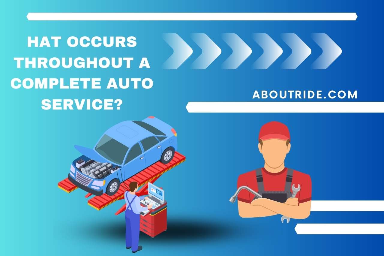 What Occurs Throughout a Complete Auto Service?