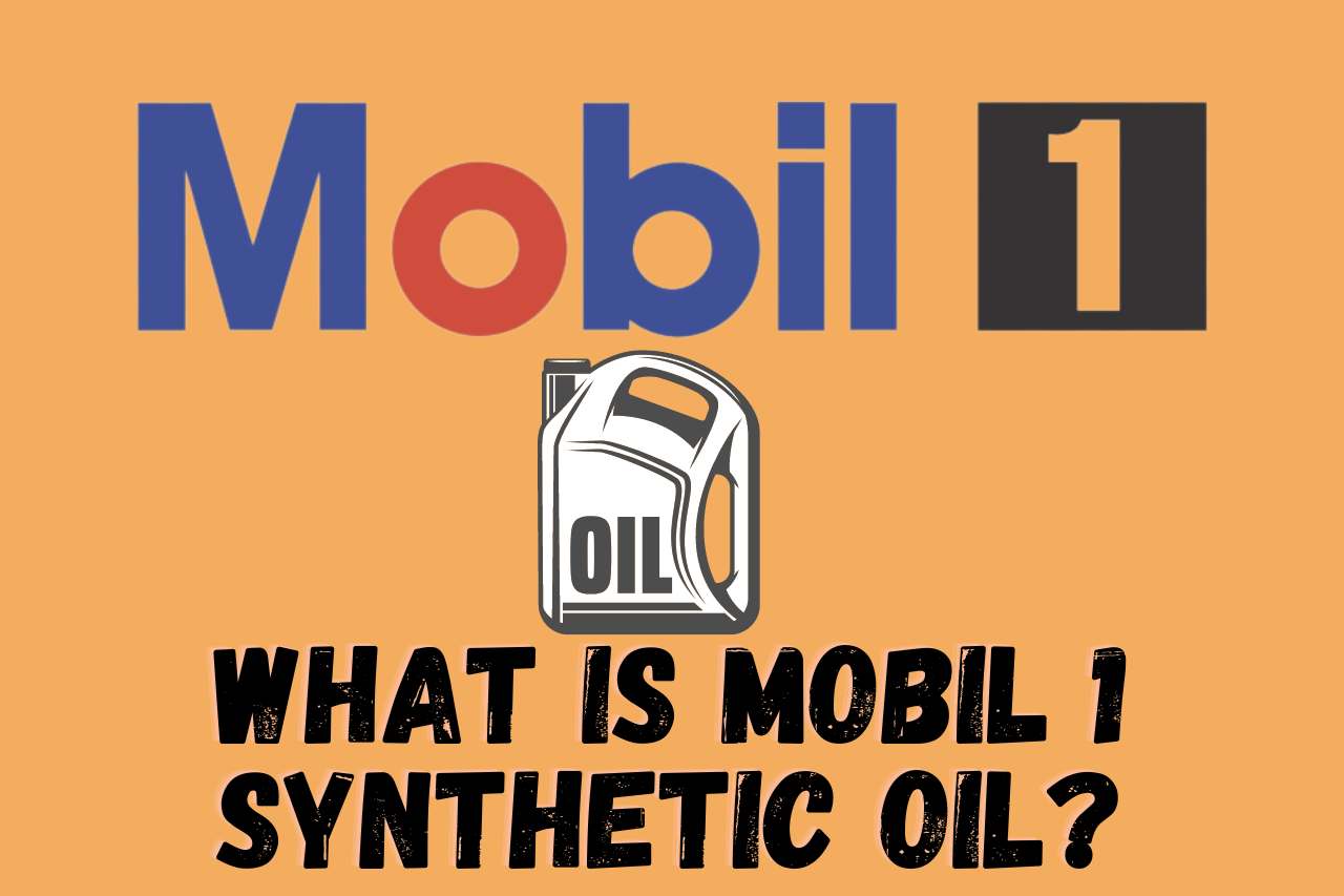 What is Mobil 1 Synthetic Oil