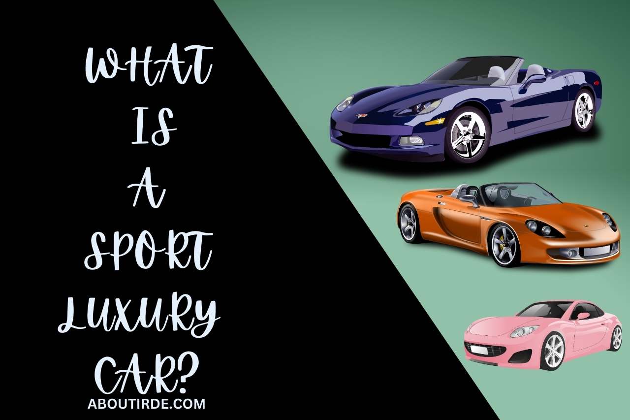 What is a Sport Luxury Car