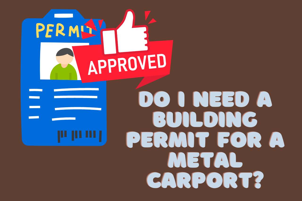 Do I Need a Building Permit for a Metal Carport