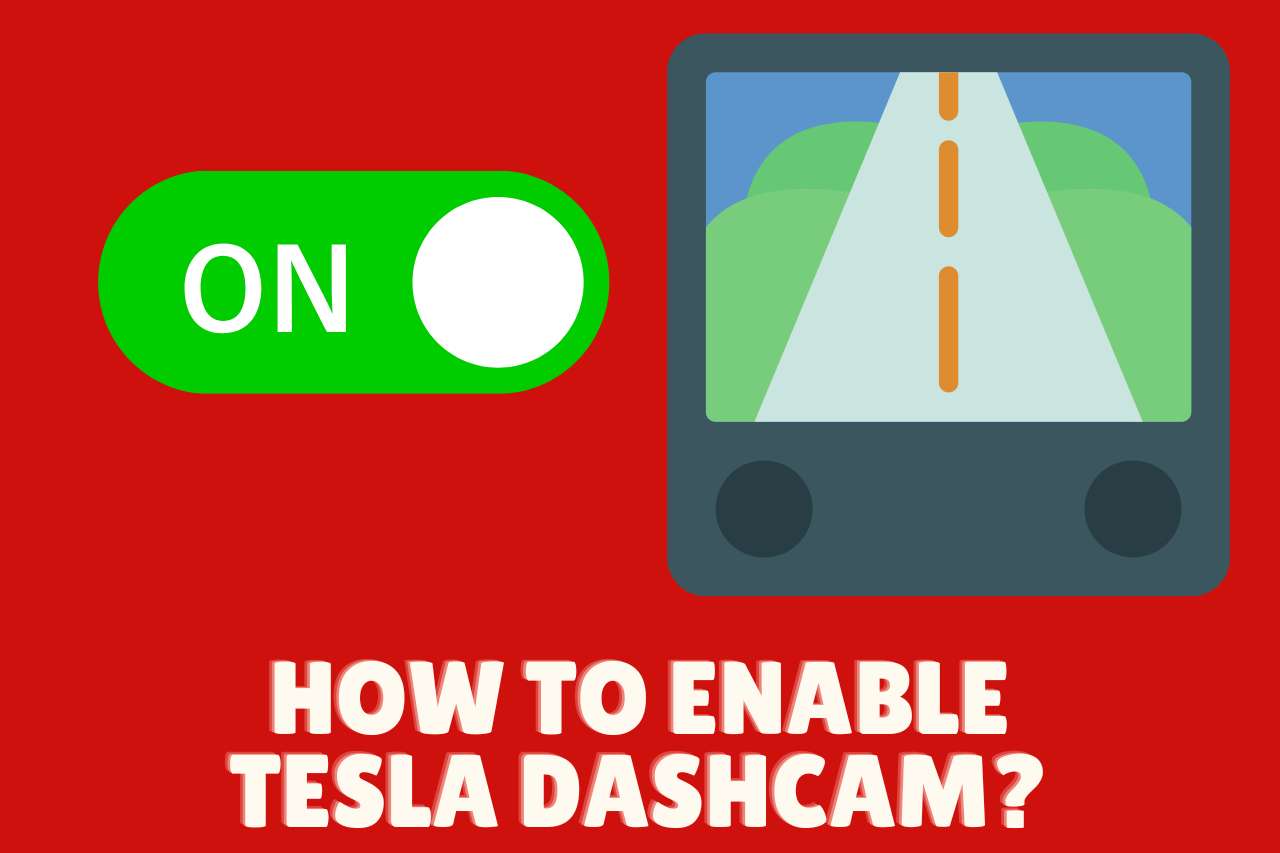 How to Enable Tesla Dashcam