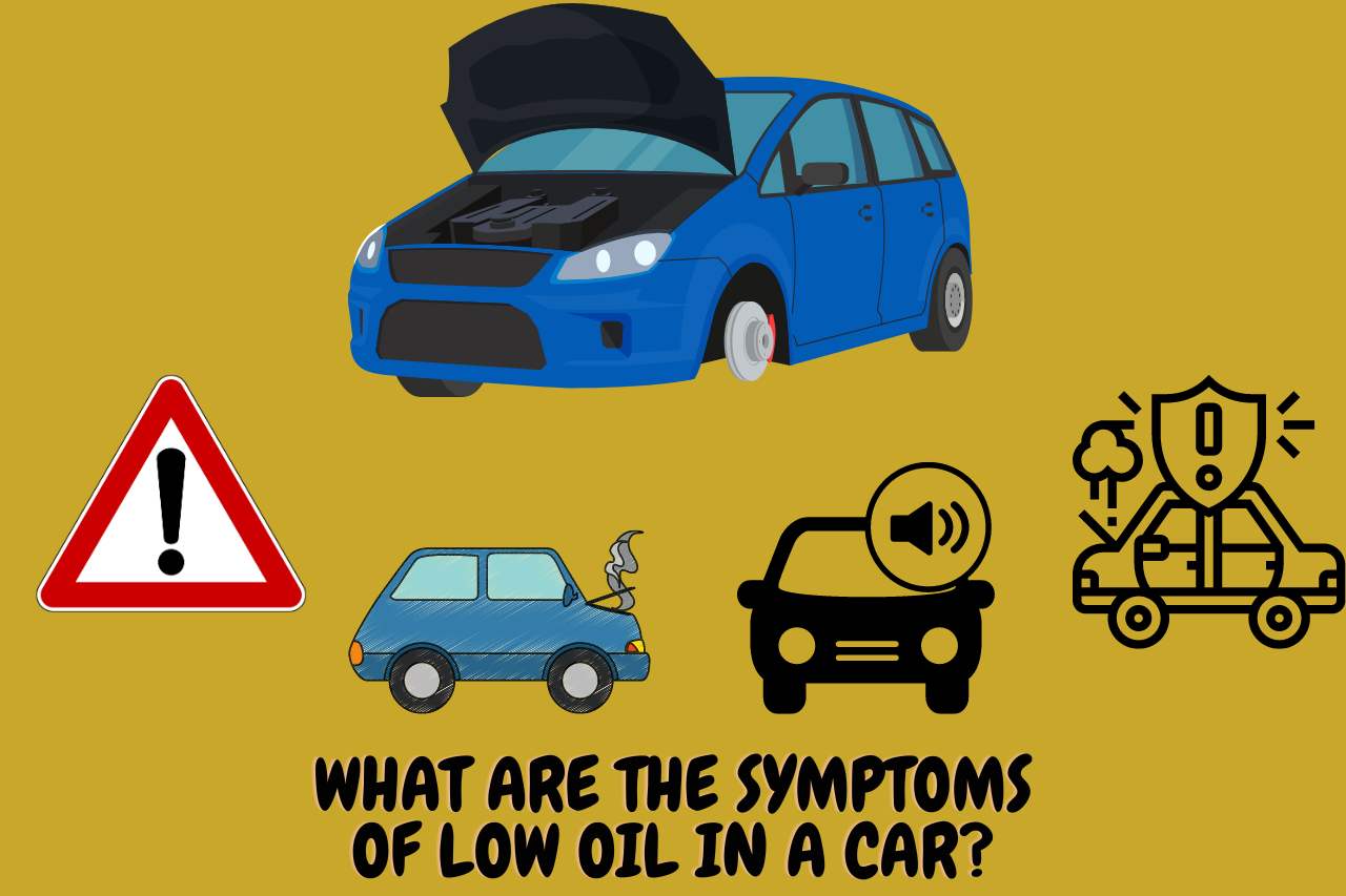 What are the Symptoms of Low Oil in a Car