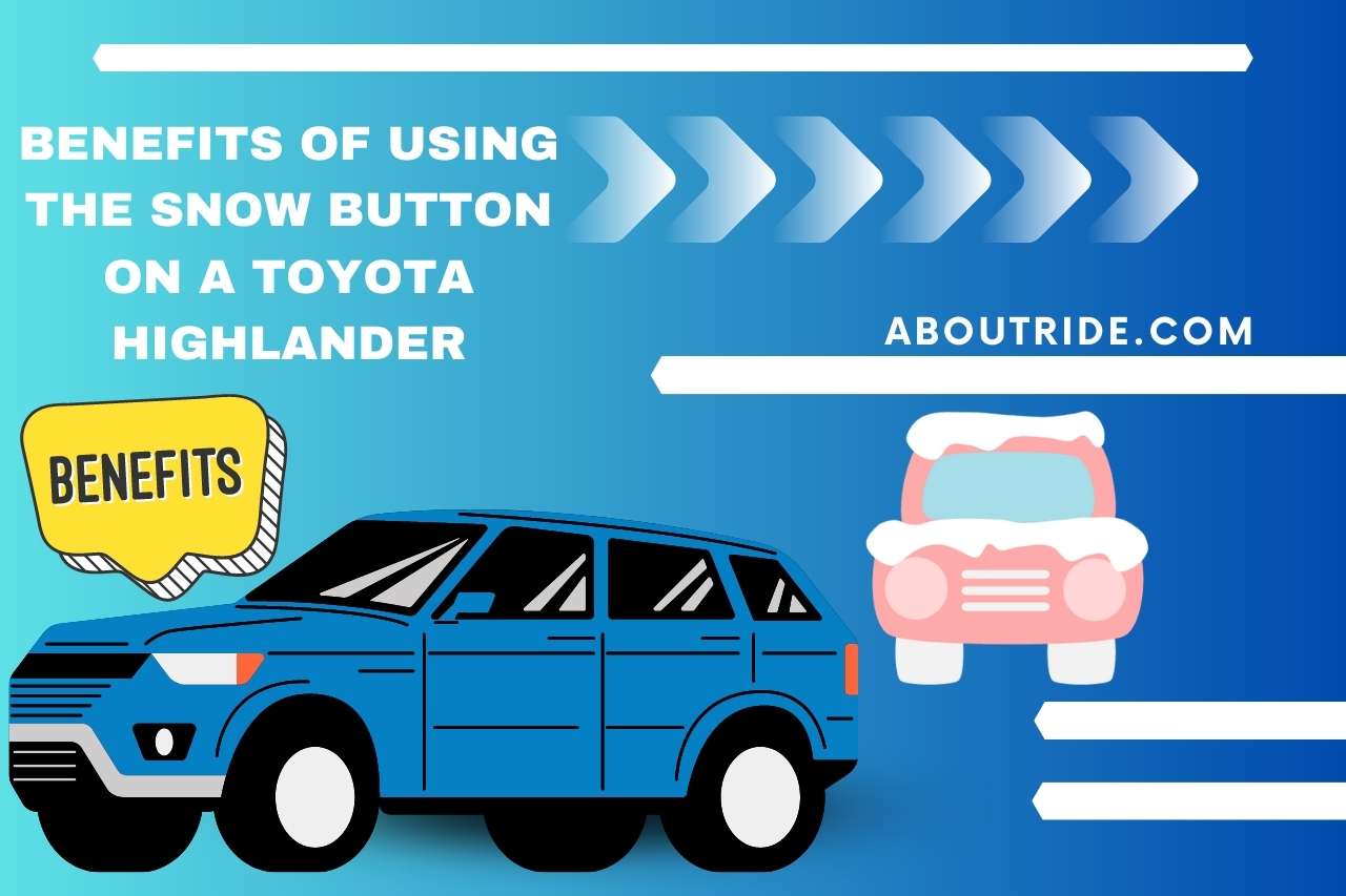 Benefits Of Using The Snow Button On A Toyota Highlander
