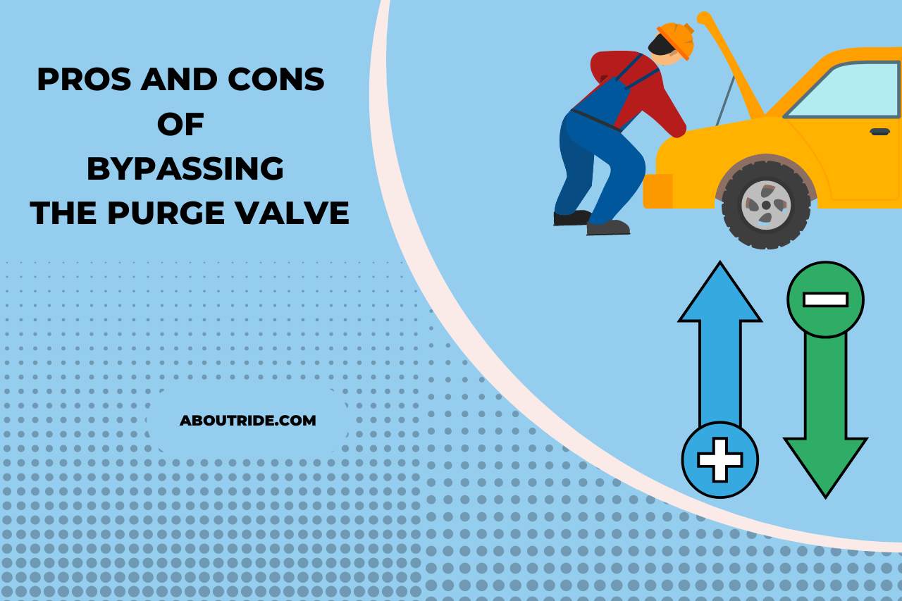 Pros and Cons of Bypassing the Purge Valve