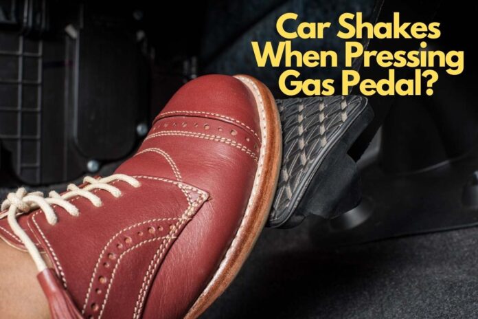 car shakes when pressing gas pedal