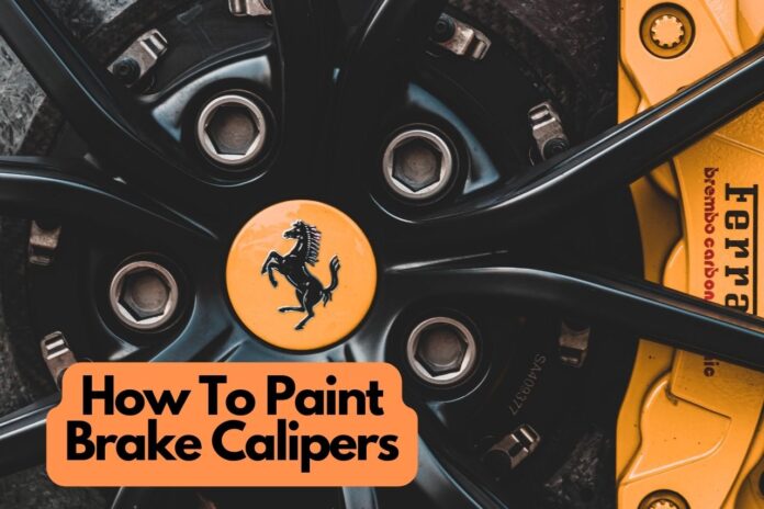 How To Paint Brake Calipers