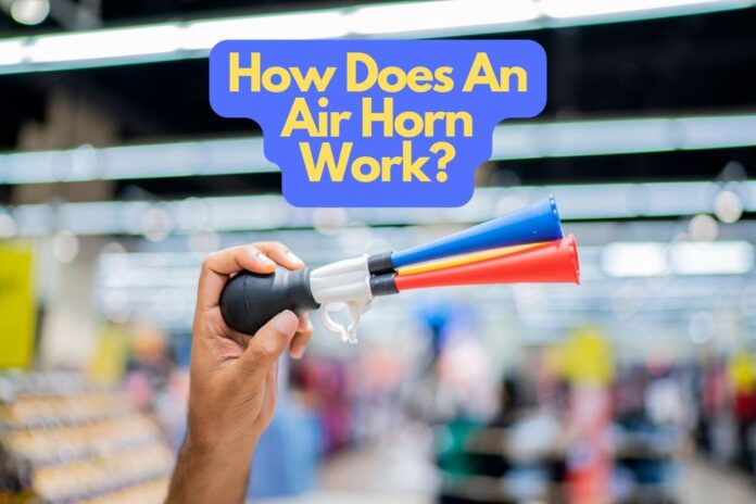 How Does An Air Horn Work