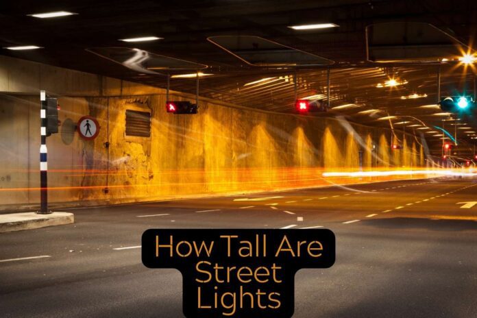How Tall Are Street Lights