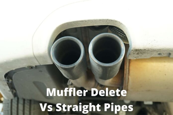 Muffler Delete Vs Straight Pipes