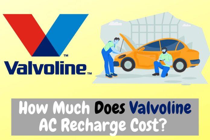 Valvoline AC Recharge Cost