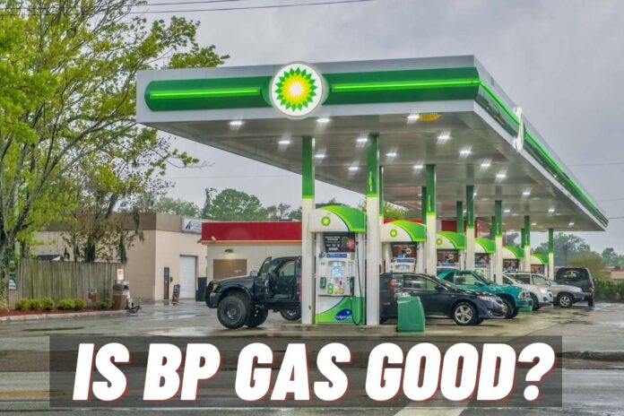is bp gas good