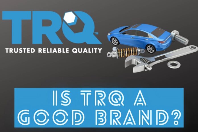 is trq a good brand