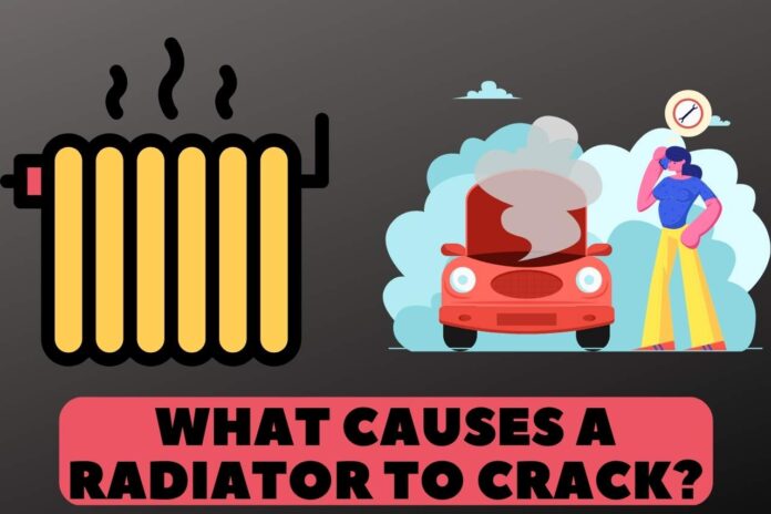 what causes a radiator to crack
