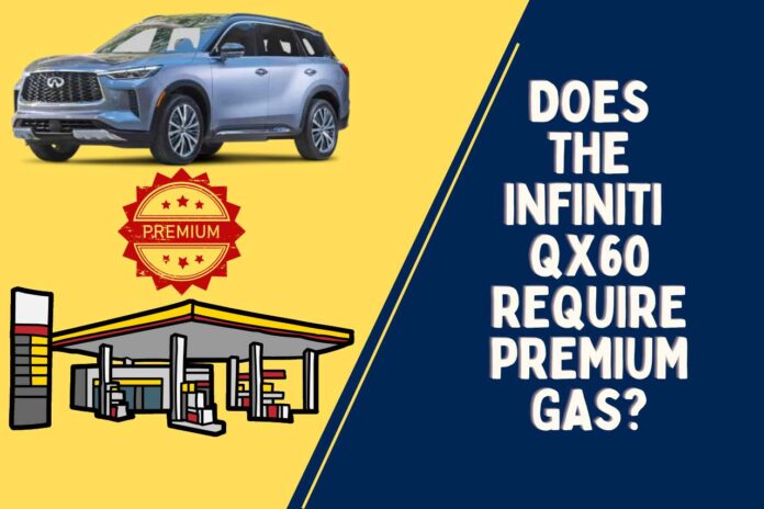 does the infiniti qx60 require premium gas